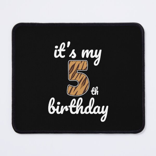 Item preview, Its my birthday, 5th Birthday Tiger Print, Kid Tiger 5th Birthday, 5 Years Old Wild Animal, Number Five Safari Zoo designed and sold by singRsong.