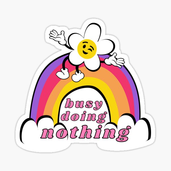 busy doing nothing Sticker