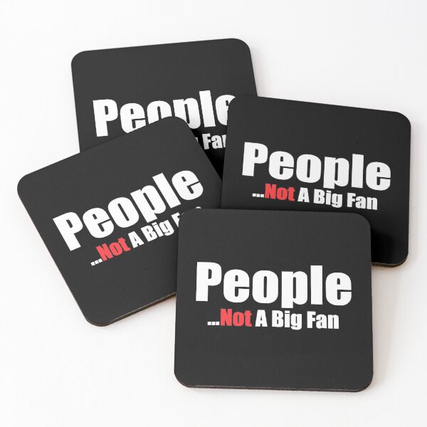 Item preview, People Not A Big Fan designed and sold by anthonymark14.