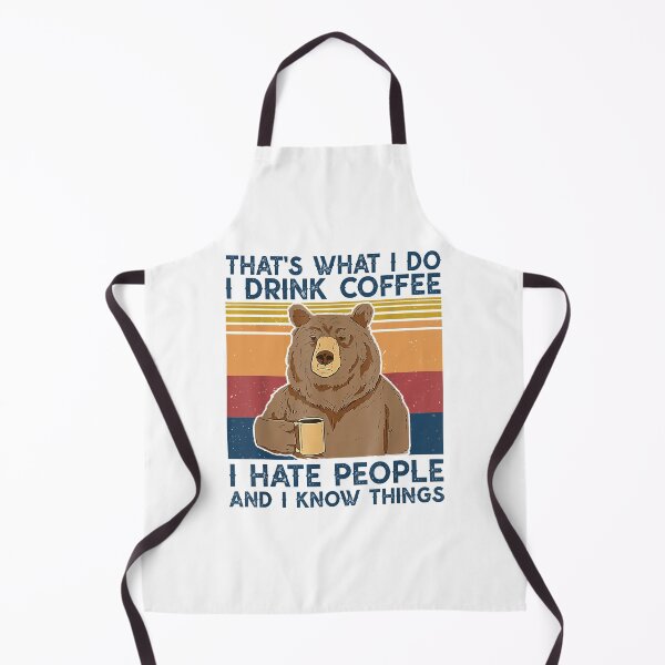 Item preview, That's What I Do I Drink Coffee I Hate People Bear vintage designed and sold by anthonymark14.