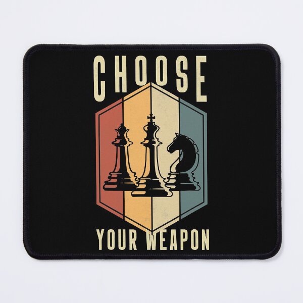 Item preview, Choose Your Weapon Gag Chess Gifts Chess Players designed and sold by GreenHoodt.