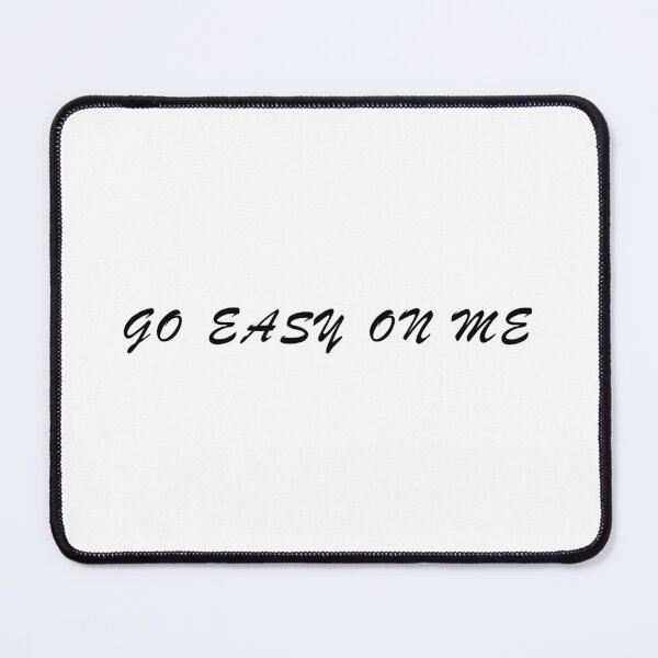 Item preview, go easy on me designed and sold by The-Corner-Five.