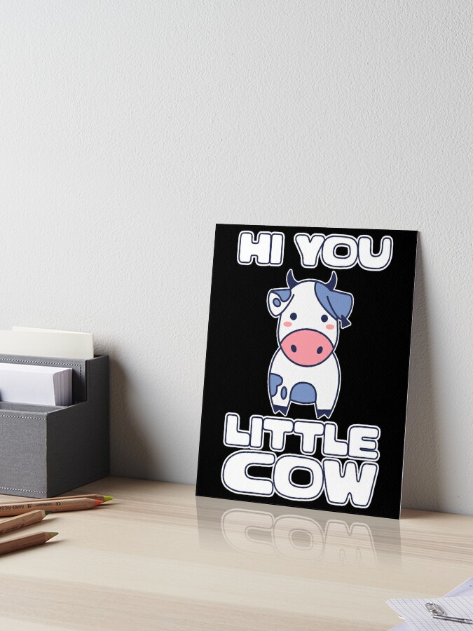 Hi you little cow - kawai calf, cute baby cow Art Board Print by Denis  Rösler