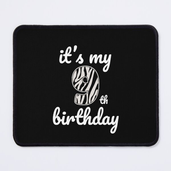 Item preview, Its my birthday, 9th Birthday Zebra Print, Kid Zebra 9th Birthday, 9 Years Old Wild Animal, Number Nine Safari Zoo designed and sold by singRsong.