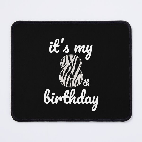 Item preview, Its my birthday, 8th Birthday Zebra Print, Kid Zebra 8th Birthday, 8 Years Old Wild Animal, Number Eight Safari Zoo designed and sold by singRsong.