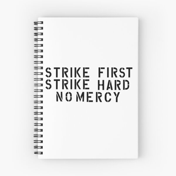 Item preview, Strike First Strike Hard No Mercy designed and sold by Iron3264.
