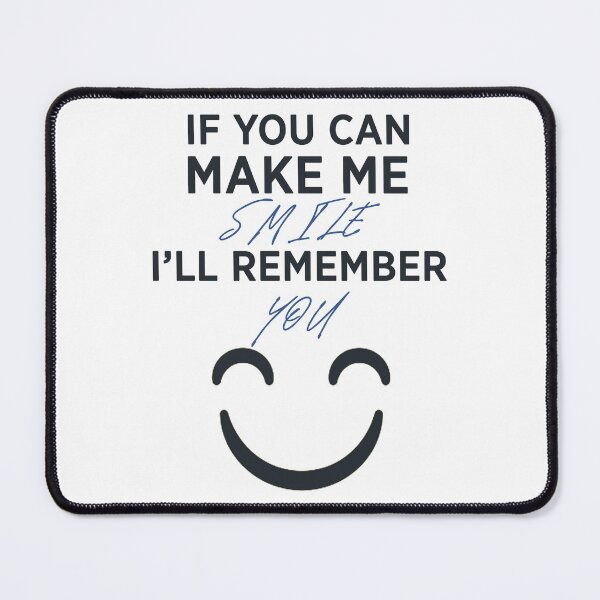 Item preview, Make me smile, i'll remember you, cool design designed and sold by Bilel ★★★★★.