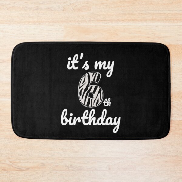 Item preview, Its my birthday, 6th Birthday Zebra Print, Kid Zebra 6th Birthday, 6 Years Old Wild Animal, Number Six Safari Zoo designed and sold by singRsong.