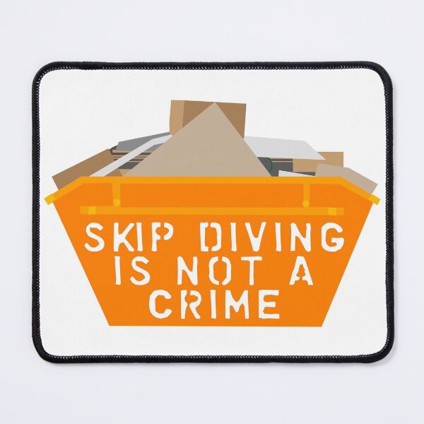 Item preview, Skip Diving is Not a Crime designed and sold by LordPentecost.