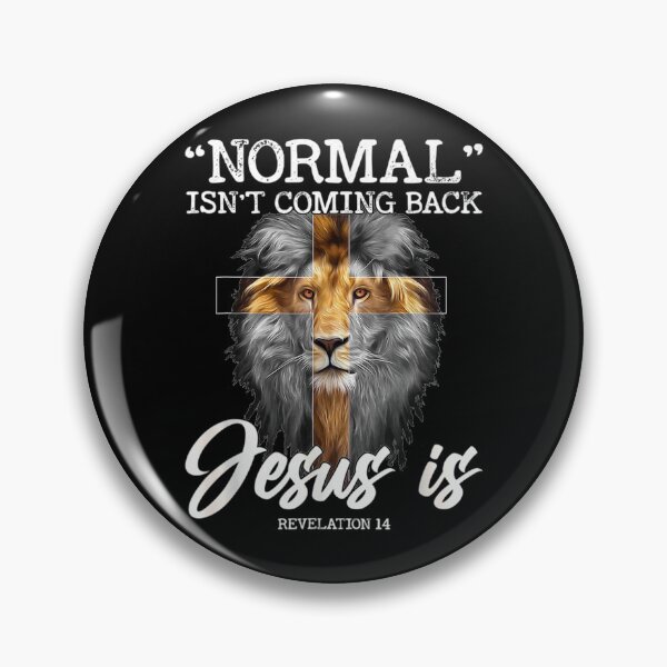 Item preview, Christian lion Normal Isn't Coming Back But Jesus Is Revelation 14 designed and sold by Adam Alomari.