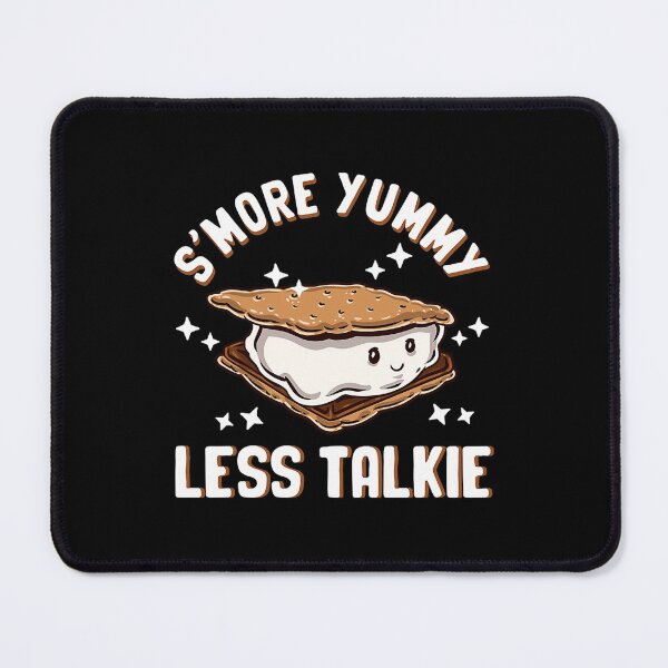 Item preview, S'more Yummy Less Talkie  designed and sold by Lendroka55.