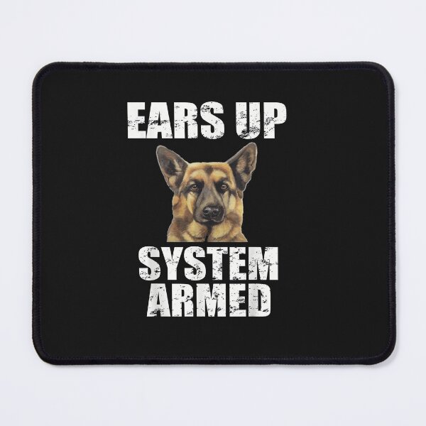 Artikelvorschau, German Shepherd Ears Up System Armed Funny Gifts entworfen und verkauft von Lynette1241.