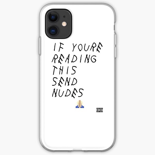 If You're Reading This Send Nudes iPhone Soft Case