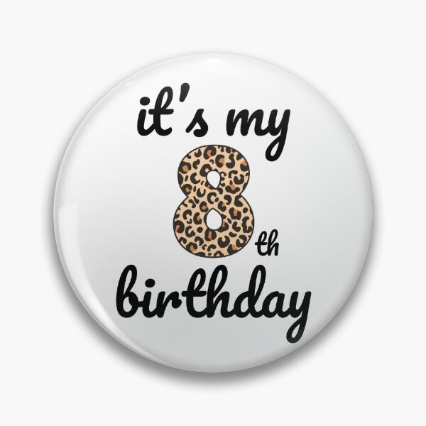 Item preview, Its my birthday, 8th Birthday Leopard Print, Kid Leopard 8th Birthday, 8 Years Old Wild Animal, Number Eight Safari Zoo designed and sold by singRsong.