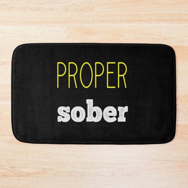 Item preview, Proper Sober designed and sold by The Sober Frootcake.