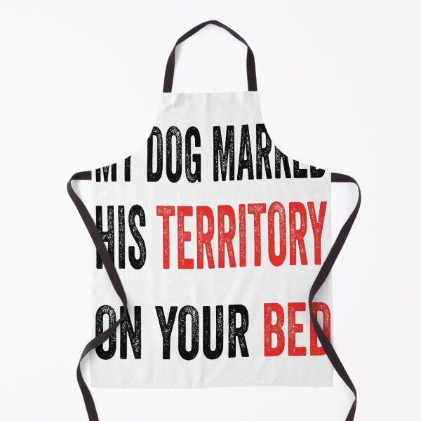 Item preview, My dog marked his territory on your bed. designed and sold by TJHstudio.