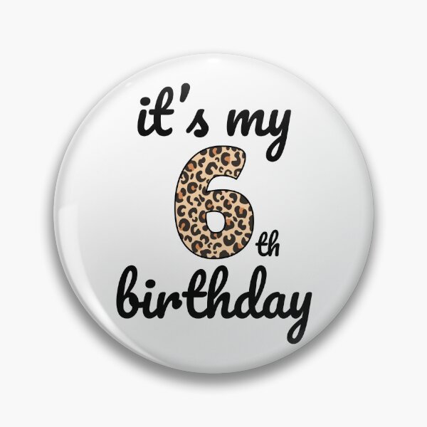 Item preview, Its my birthday, 6th Birthday Leopard Print, Kid Leopard 6th Birthday, 6 Years Old Wild Animal, Number Six Safari Zoo designed and sold by singRsong.