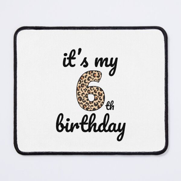 Item preview, Its my birthday, 6th Birthday Leopard Print, Kid Leopard 6th Birthday, 6 Years Old Wild Animal, Number Six Safari Zoo designed and sold by singRsong.