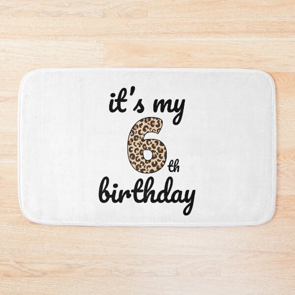 Item preview, Its my birthday, 6th Birthday Leopard Print, Kid Leopard 6th Birthday, 6 Years Old Wild Animal, Number Six Safari Zoo designed and sold by singRsong.