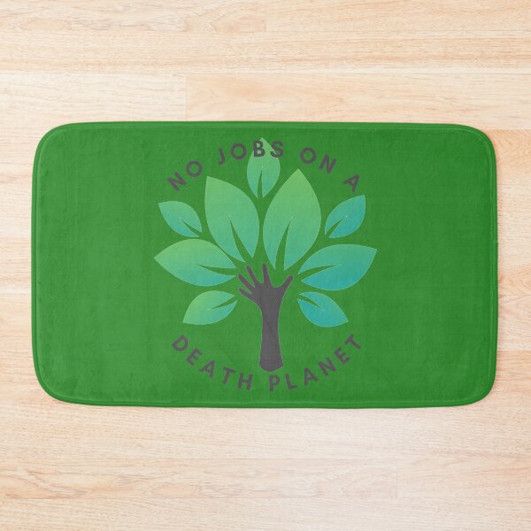 Item preview, There are no Jobs on a Dead Planet Green Tree designed and sold by Web CreationsNL.