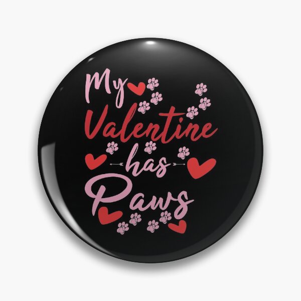 Item preview, My Valentine Has Paws,Funny Valentine Quote,My Valentine Has Paws Design,Cool Valentine designed and sold by wasimedox.