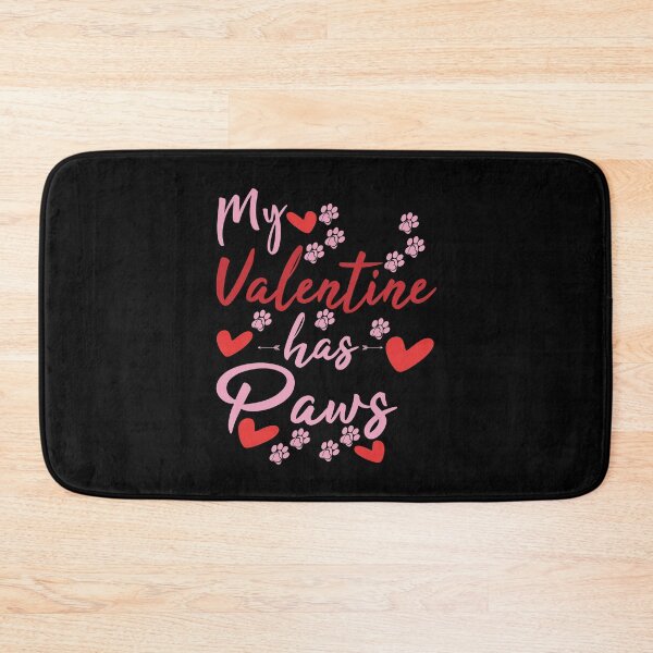 Item preview, My Valentine Has Paws,Funny Valentine Quote,My Valentine Has Paws Design,Cool Valentine designed and sold by wasimedox.