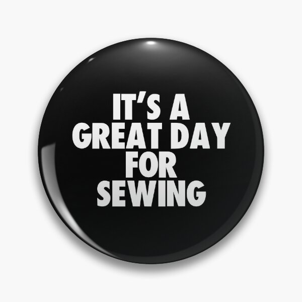 Item preview, It's a Great Day for Sewing designed and sold by kindxinn.