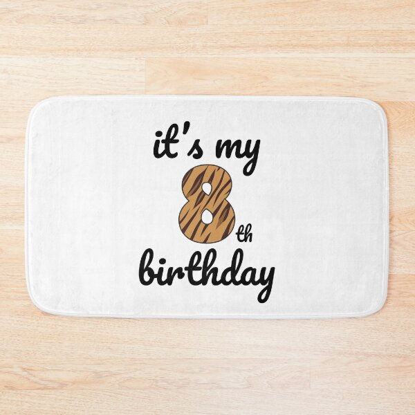 Item preview, Its my birthday, 8th Birthday Tiger Print, Kid Tiger 8th Birthday, 8 Years Old Wild Animal, Number Eight Safari Zoo designed and sold by singRsong.