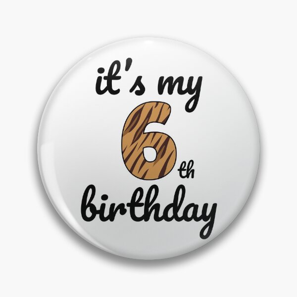 Item preview, Its my birthday, 6th Birthday Tiger Print, Kid Tiger 6th Birthday, 6 Years Old Wild Animal, Number Six Safari Zoo designed and sold by singRsong.