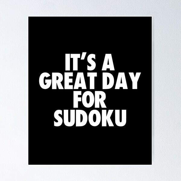 Item preview, It's a Great Day for Sudoku designed and sold by kindxinn.