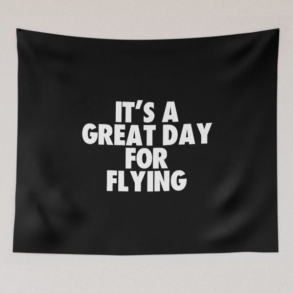 Item preview, It's a Great Day for Flying designed and sold by kindxinn.