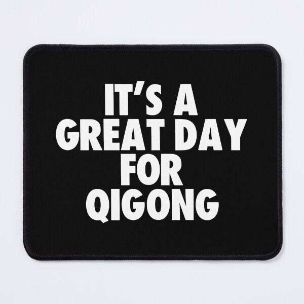 Item preview, It's a Great Day for Qigong designed and sold by kindxinn.