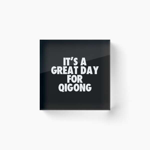 Item preview, It's a Great Day for Qigong designed and sold by kindxinn.