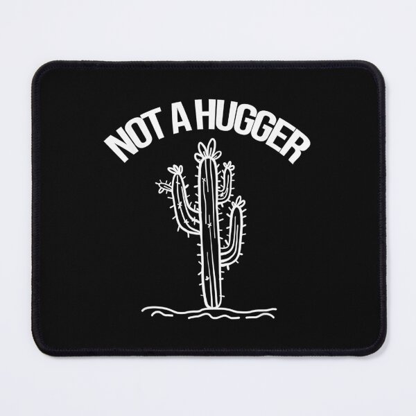 Item preview, Not A Hugger designed and sold by Melophile73.