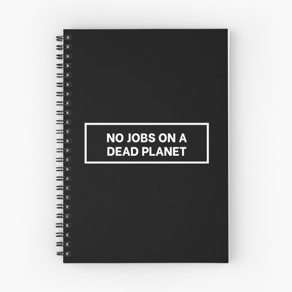 Item preview, No Jobs On A Dead Planet designed and sold by art-and-sticker.