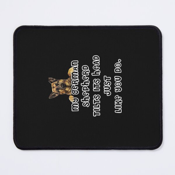 Item preview, My German Shepherd Tilts His Head German Shepherd Gifts designed and sold by Lynette1241.