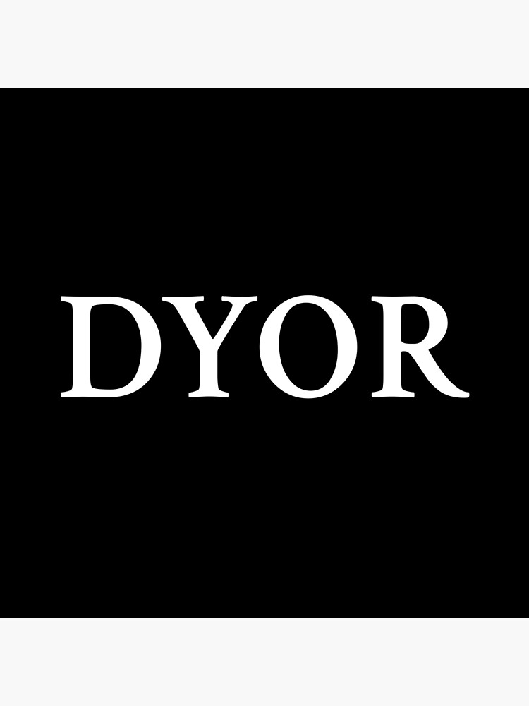 "Do Your Own Research DYOR Crytpo" Poster for Sale by OrenjiMan Redbubble