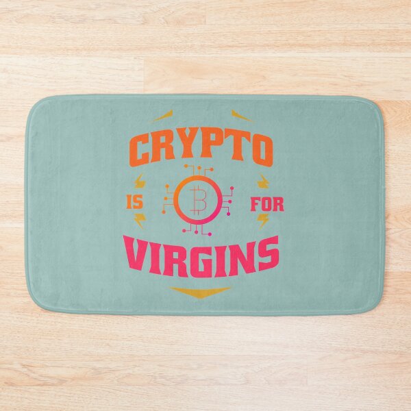 Item preview, Crypto Is For Virgins Funny quote designed and sold by Linizarti-casely Store.