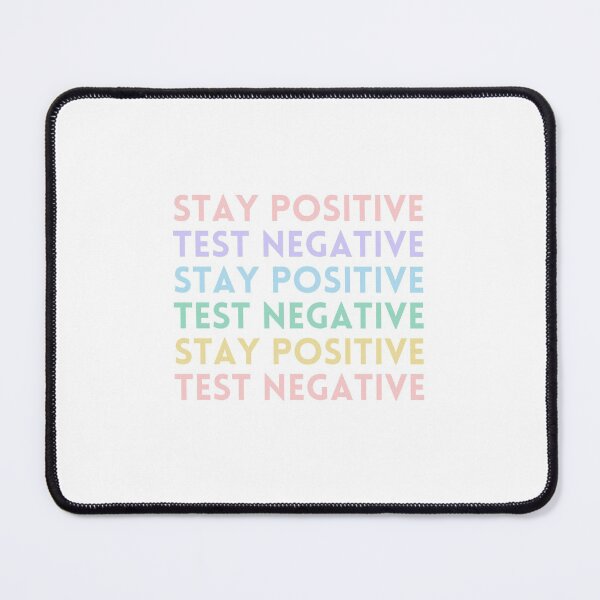 Item preview, stay positive, test negative | covid quotes | designed and sold by mochipath.