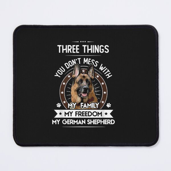 Item preview, Three Things You Don't Mess With - German Shepherd Gift designed and sold by Lynette1241.