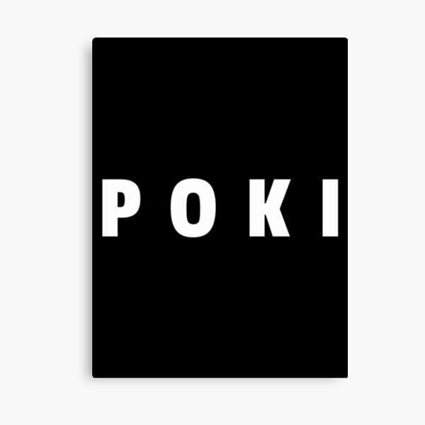 Poki Canvas Prints for Sale