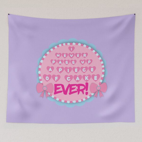 Item preview, I Never Pass Up A Piece of Cake...EVER! designed and sold by ScottJHeller.