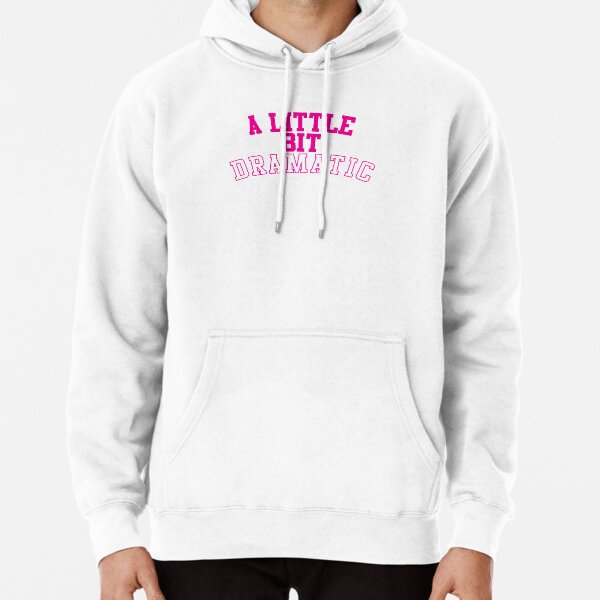 Mean Girls - A Little Bit Dramatic Mean Girls (2004) Pullover Hoodie | Redbubble