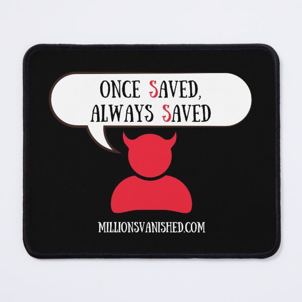 Satan Says, "OSAS" - Christian Mouse Pad