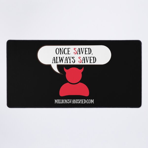 Satan Says, "OSAS" - Christian Desk Mat