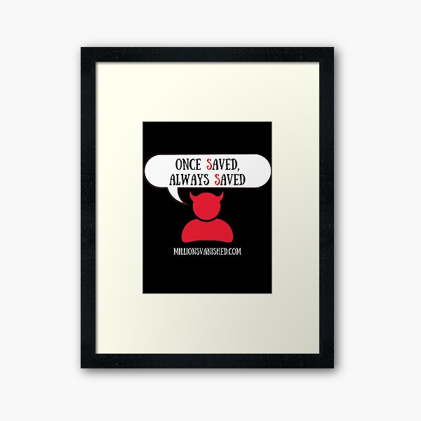 Satan Says, "OSAS" - Christian Framed Art Print