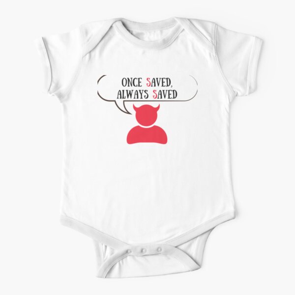 Satan Says, "OSAS" - Christian Short Sleeve Baby One-Piece