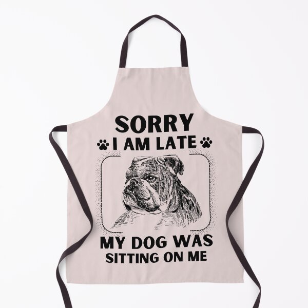 Item preview, Sorry I Am Late My Dog Was Sitting On Me (Dog Lover Gift) designed and sold by i-longmanshop.