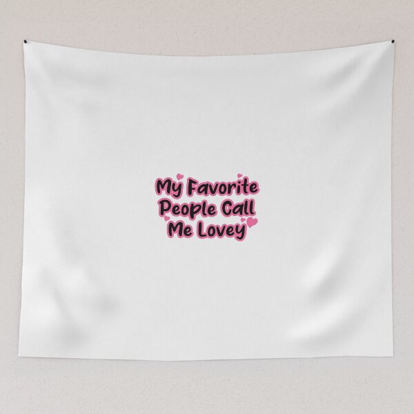 Item preview, My Favorite People call Me Lovey designed and sold by Besty Prod.
