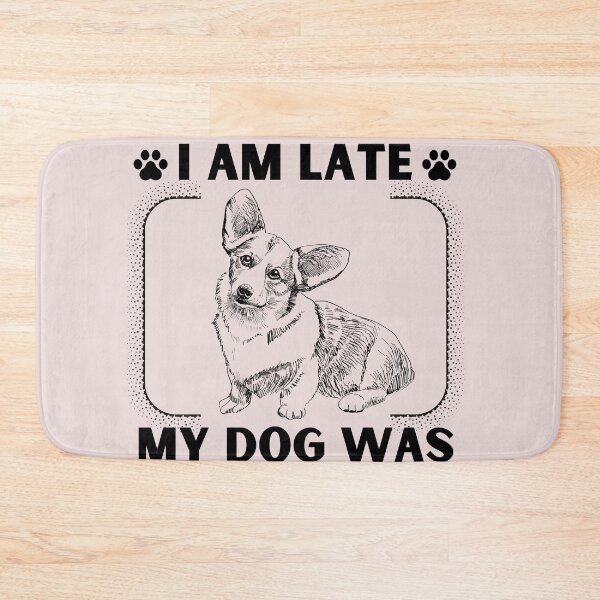 Item preview, Sorry I Am Late My Dog Was Sitting On Me (Dog Lover Gift) designed and sold by i-longmanshop.